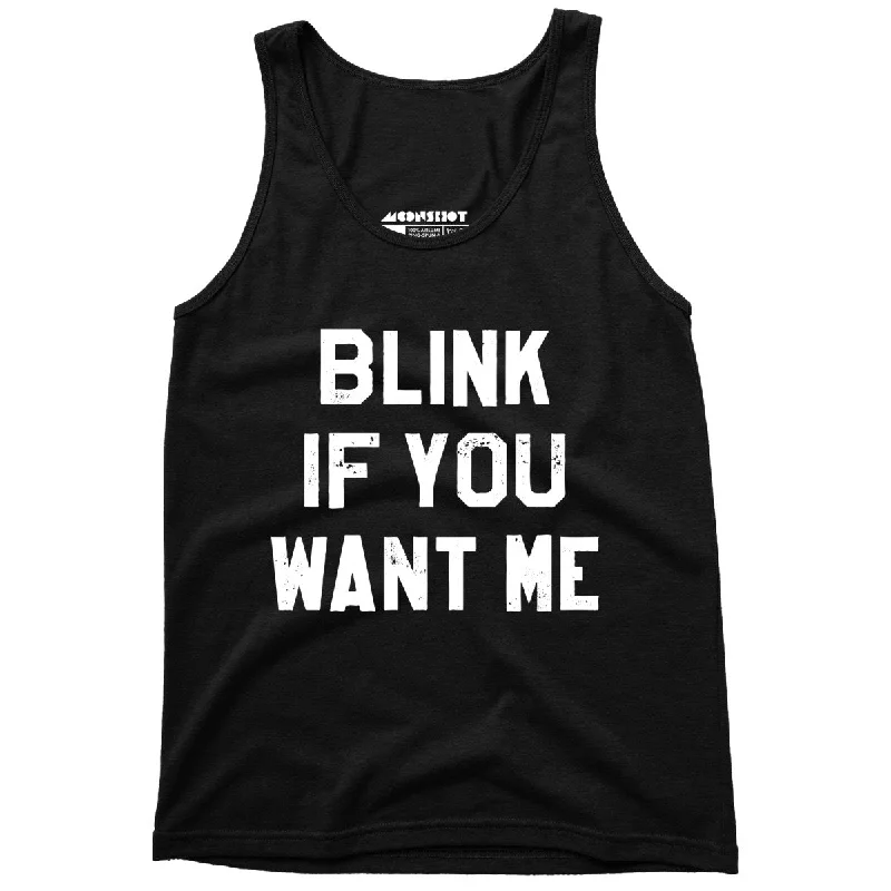 Blink If You Want Me - Unisex Tank Top lace tank top