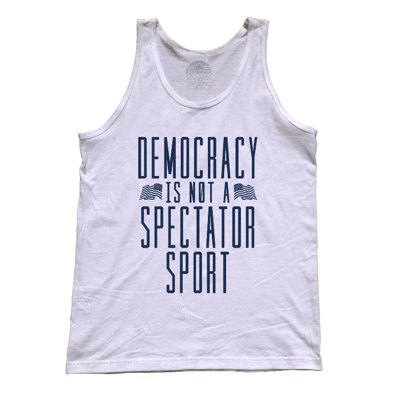 Unisex Democracy Is Not a Spectator Sport Tank Top - Protest Shirt fashionable tank top