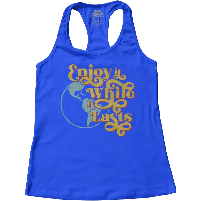 Women's Enjoy It While It Lasts Earth Racerback Tank Top breathable tank top